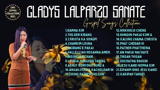Gladys Lalparzo Sanate | Gospel Songs Collection | @lalparzosanate8444