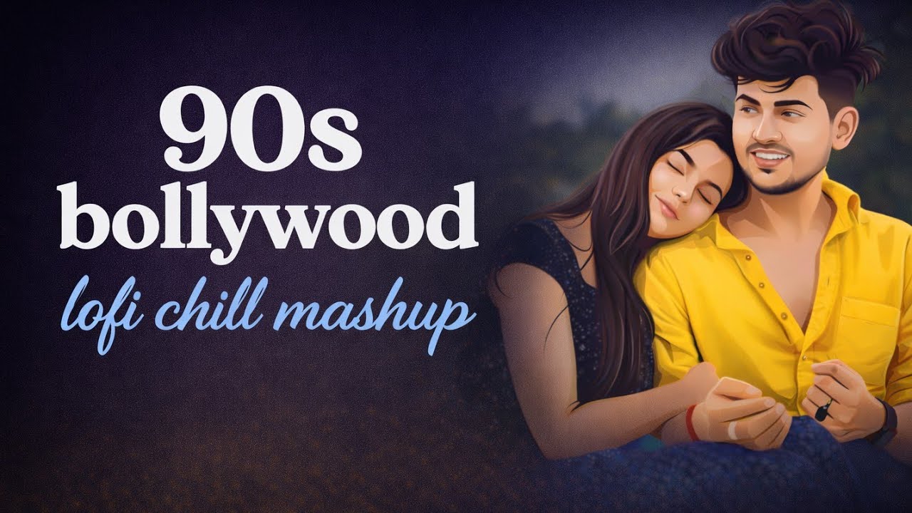 90s Bollywood Lofi Chill Mashup | Old Hindi Songs Lofi | Relaxing Night Vibes