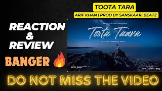 WE REACTION ON-Toota Taara - Arif Khan | prod by SANSKAARI BEATZ | Latest Drill Song | Lyrical Video