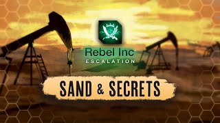 Rebel Inc Escalation - Sand &amp; Secrets Trailer