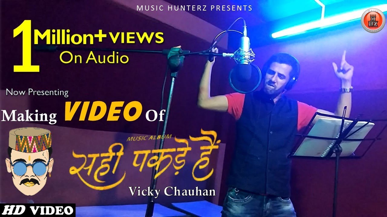 Making of Sahi Pakde Hai  Vicky Chauhan  Rajeev Negi  Music HunterZ