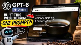 GPT-6 Astra Built This Website From ONE Prompt
