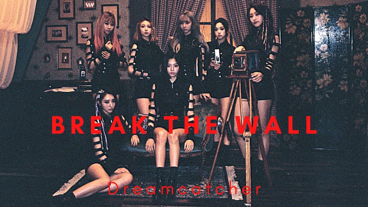 Dreamcatcher Break The Wall [FMV] YouTube