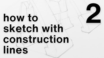 How to sketch with construction lines - part 2