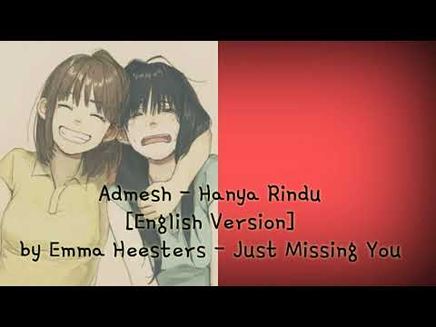 Lirik lagu Hanya Rindu versi Inggris (Just Missing You) by Emma Heesters