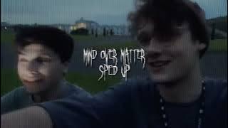 mind over matter (reprise) // sped up
