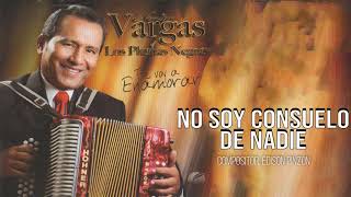 Video thumbnail of "NO SOY CONSUELO DE NADIE - NENITO VARGAS Y LOS PLUMAS NEGRAS"