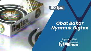Iklan Obat Bakar Nyamuk Bigtox (1998)