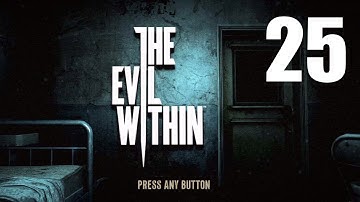 The Evil Within - Walkthrough Part 25 - Chapter 10: The Craftsman