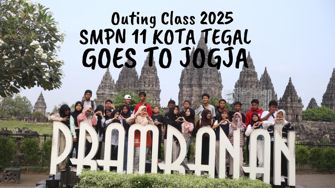 OUTING CLASS SMPN 11 KOTA TEGAL // GOES TO JOGJA 2025 #CHASTOUR