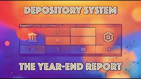 Depository System: How to file a year-end report