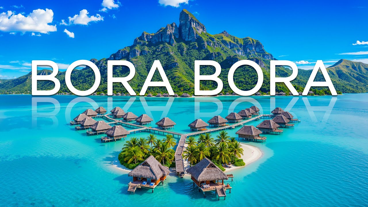Чудеса Бора Бора – Лучшие пляжи для посещения в 2025 году – 8K Путешественное видео