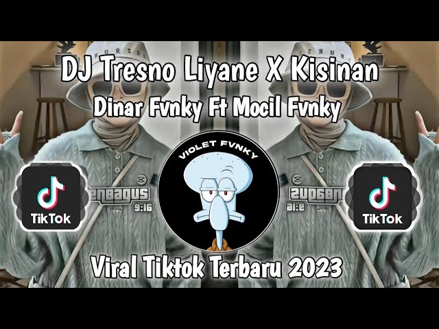 DJ TRESNO LIYANE X KISINAN BY DINAR FVNKY VIRAL TIK TOK TERBARU 2023 YANG KALIAN CARI ! class=