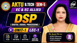 EC 3rd Year DSP Unit-1 Lec-1 ⚡Digital Signal Processing 📚By Swati Ma'am | Gateway Classes 🎯
