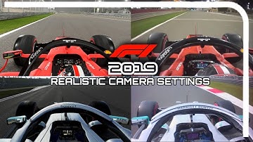 F1 2019 REALISTIC CAMERA SETTINGS TUTORIAL