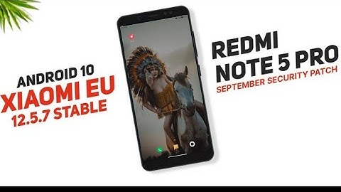 MIUI Xiaomi EU 12.5.7 Stable Rom For Redmi Note 5 Pro | Android 10