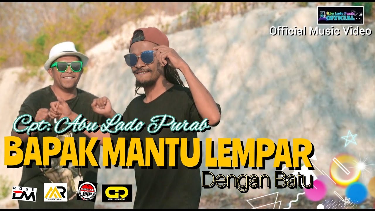 Abu Lado Purab Ft Kaslan Luon || BAPAK MANTU LEMPAR DENGAN BATU || ( Official MV )