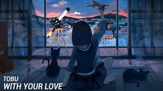 Tobu - With Your Love