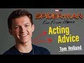 Spider-Man Tom Holland Acting Advice