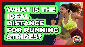 What Is The Ideal Distance For Running Strides? - All Sorts Of Running