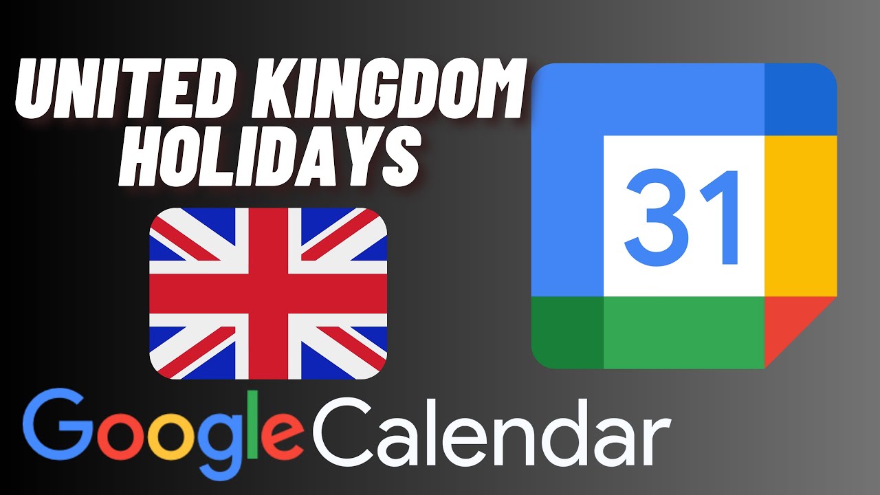 How To Add United Kingdom Holidays To Google Calendar YouTube how-to-add-united-kingdom-holidays-to-google-calendar-youtube