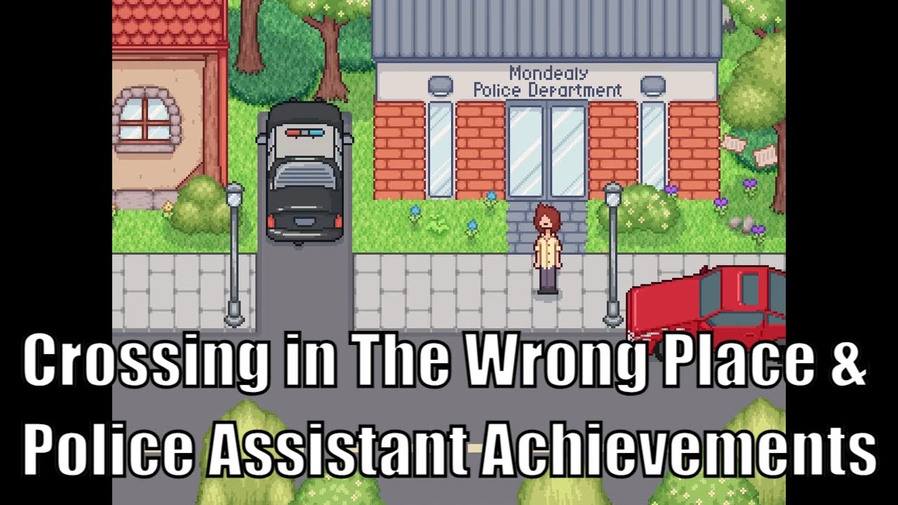 Crossing in The Wrong Place & Police Assistant Achievement Guides | Mondealy