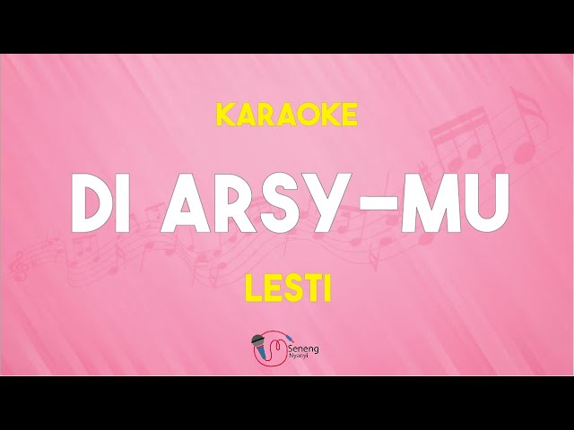 Di Arsy-mu - Lesti ( Karaoke Version ) Kualitas Jernih class=