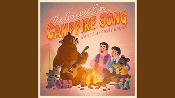 The Greatest Ever Campfire Song