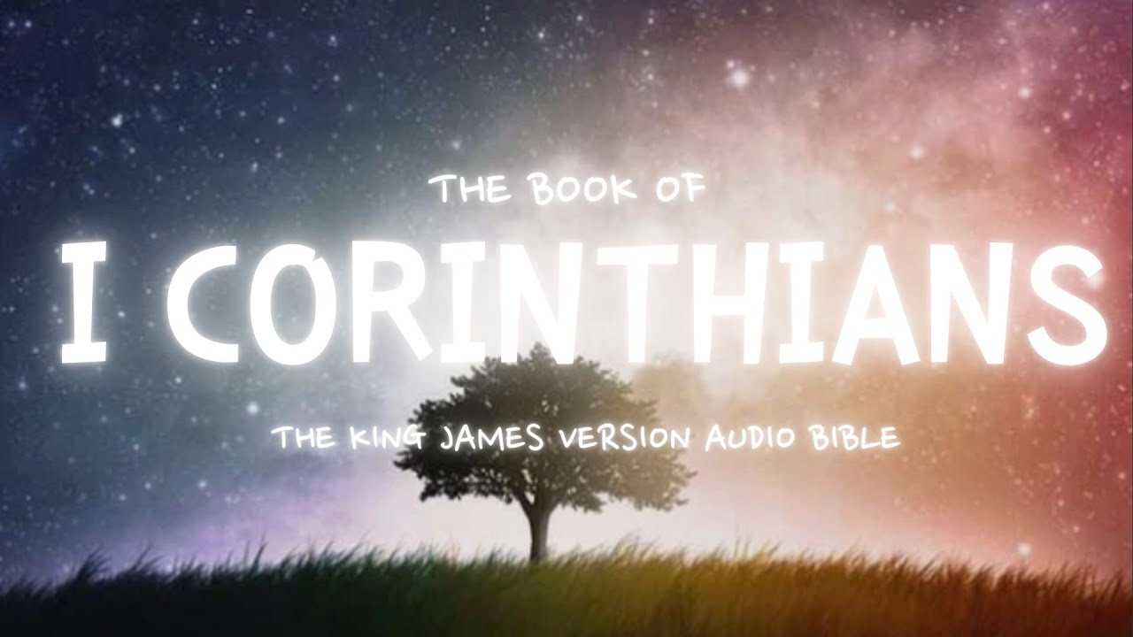The Book of 1 Corinthian KJV | Audio Bible (FULL) #KJV #audiobible # ...