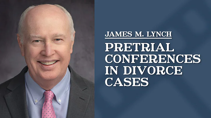 What happens at the Pretrial Conference in a MA divorce case? | James M. Lynch