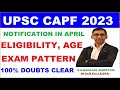 UPSC CAPF Notification 2023: Exam Date, Eligibility, Syllabus &amp; Application Process