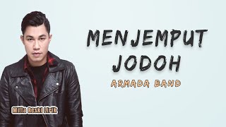 Armada - Menjemput Jodoh ( Lyrics )
