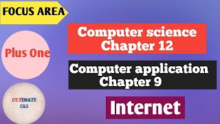 Focus Area|Plus one Computer Science Chapter 12|Plus one Computer Application Chapter 9|Internet