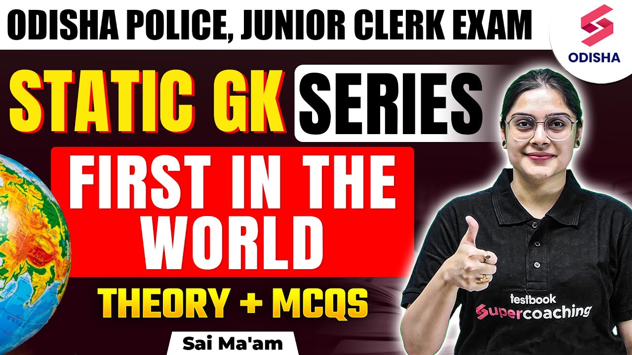 First in the World I Static GK for Odisha Police, OSSC, OPSC, OSSSC by Sai Ma'am