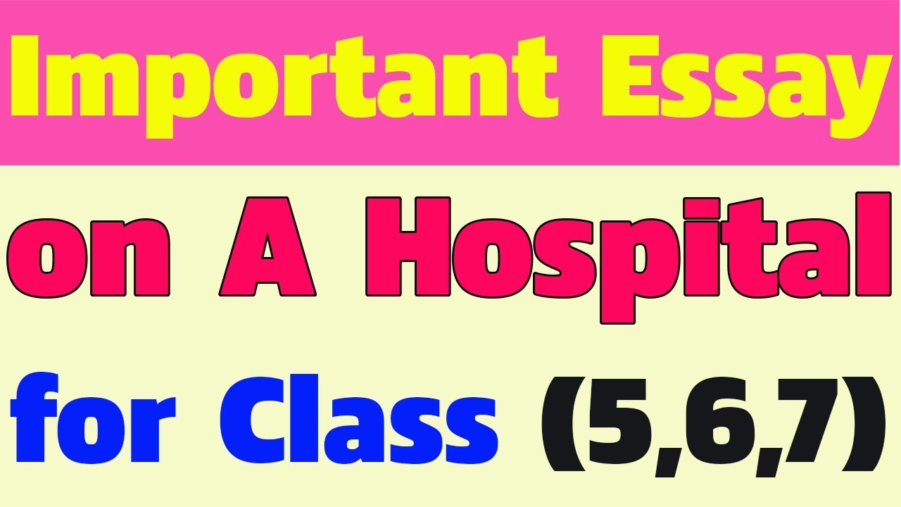 essay on hospital for class 4