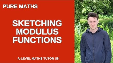A-level Pure Maths: How to sketch Modulus Functions!