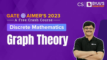 Graph Theory | Discrete Mathematics | GATE Computer Science (CSE) 2023 | BYJU