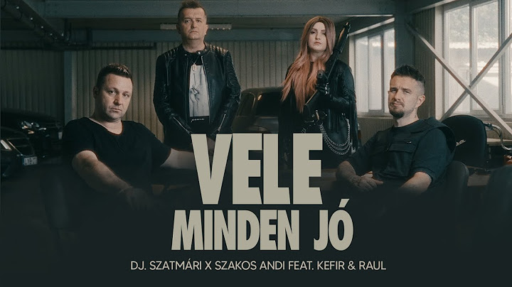 DJ. Szatmári X Szakos Andi feat. Kefir & Raul - Vele minden jó