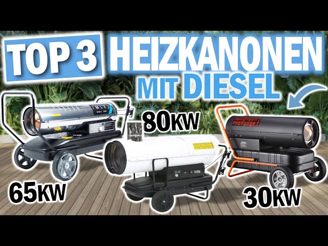 Top 3 DIESEL HEIZKANONEN 2024  Die besten Diesel Heizkanonen 