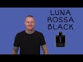 LUNA ROSSA BLACK REVIEW