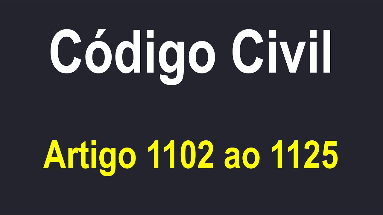 Código Civil em Áudio Art 1102 ao 1125 YouTube Código Civil em Áudio Art 1102 ao 1125 YouTube