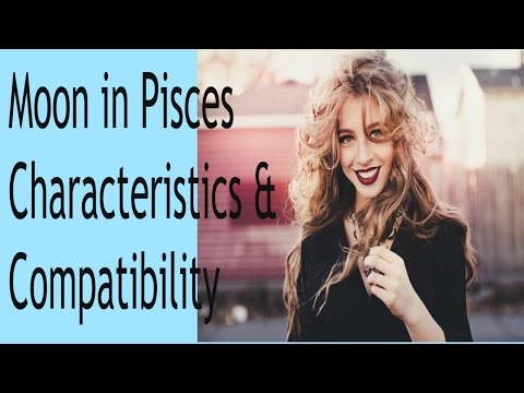 Moon in Pisces Characteristics & Compatibility