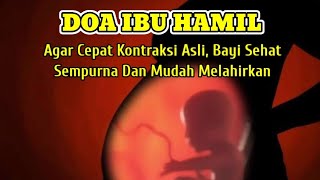 Doa Ibu Hamil Agar Cepat Kontraksi Asli Dan Mudah Melahirkan l AL I'TIRAF (Ust. Maulana)