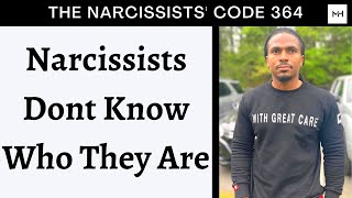 TNC364- Narcissists have an identity crisis and dont really know who they are.