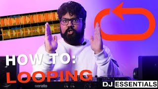 LOOPING Explained for Beginners | DJ ESSENTIALS