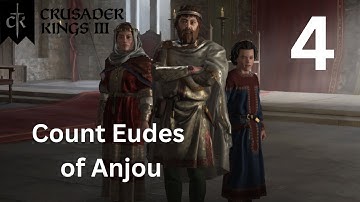 Count Eudes of Anjou - Crusader Kings 3 - Part 4