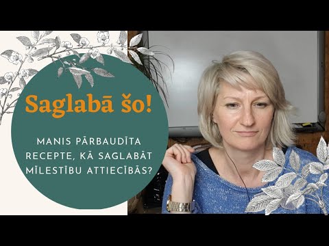 Video: Kā Saglabāt Mīlestību