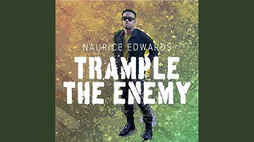 TRAMPLE THE ENEMY