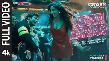 JEENA HARAAM (Full Video): Vidyut Jammwal, Nora Fatehi | Tanishk, Vishal Mishra, Shilpa Rao | CRAKK