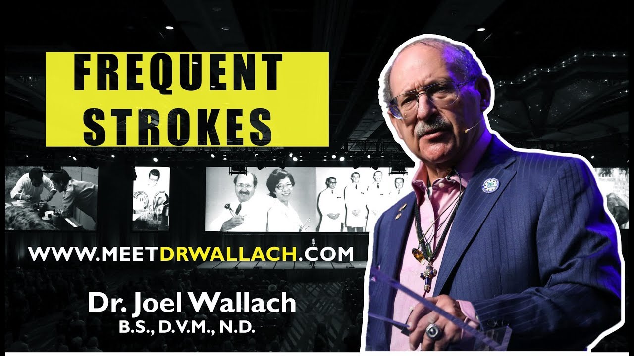 FREQUENT STROKES DR. JOEL WALLACH YouTube